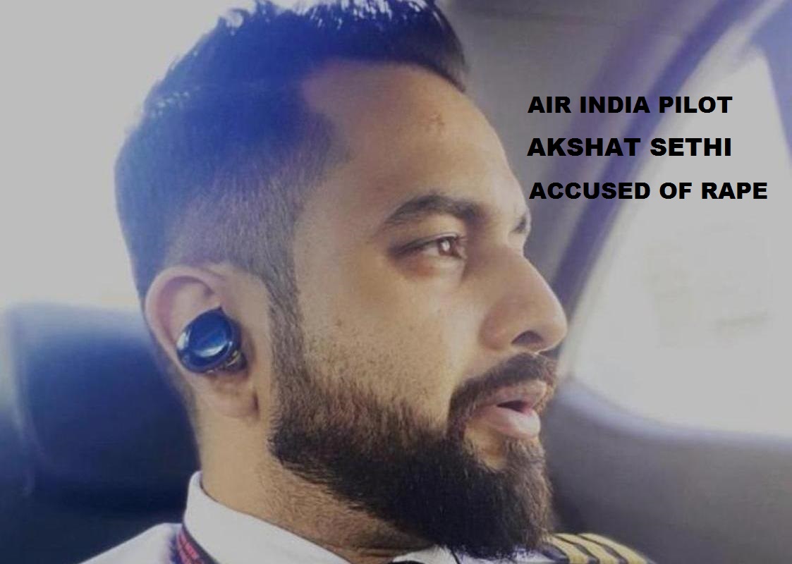 air-india-pilot-akshat-sethi-accused-of-rape